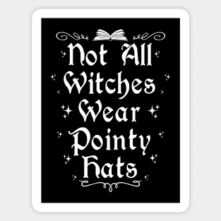 Not All Witches Wear Pointy Hats Sticker